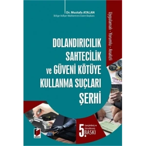 Dolandırıcılık, Güveni Kötüye Kullanma ve Sahtecilik Suçları Şerhi