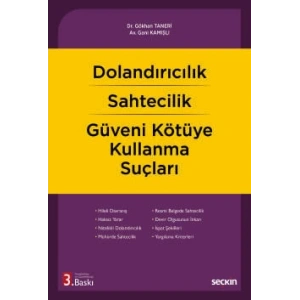Dolandırıcılık – Sahtecilik – Güveni Kötüye Kullanma Suçları