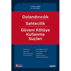 Dolandırıcılık – Sahtecilik – Güveni Kötüye Kullanma Suçları