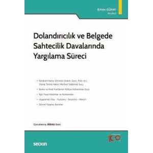 Dolandırıcılık ve Belgede Sahtecilik Davalarında Yargılama Süreci