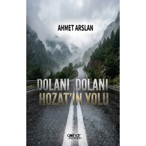 Dolanı Dolanı Hozat’ın Yolu