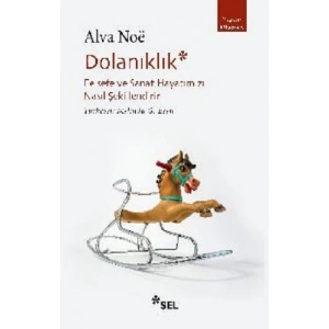 Dolanıklık: Felsefe ve Sanat Hayatımızı Nasıl Şekillendirir