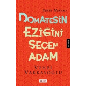 Domatesin Eziğini Seçen Adam