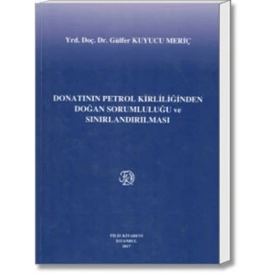 Donatanın Petrol Kirliliğinden Doğan Sorumluluğu Ve Sınırlandırılması - Gülfer Kuyucu Meriç