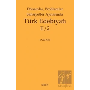 Dönemler, Problemler Şahsiyetler Aynasında Türk Edebiyatı 2 / 2