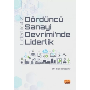 Dördüncü Sanayi Devrimi’nde Liderlik - Liderlik 4.0