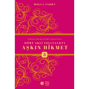 Dört Akli Yolculukta Aşkın Hikmet 3