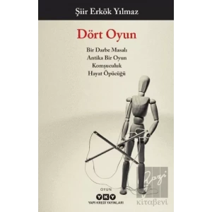 Dört Oyun – Bir Darbe Masalı, Antika Bir Oyun, Komşuculuk, Hayat Öpücüğü