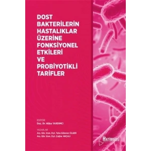 Dost Bakterilerin Hastalıklar Üzerine Etkileri ve