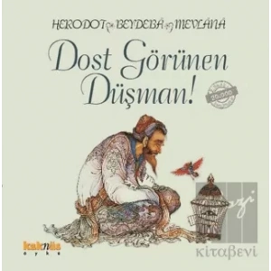 Dost Görünen Düşman!