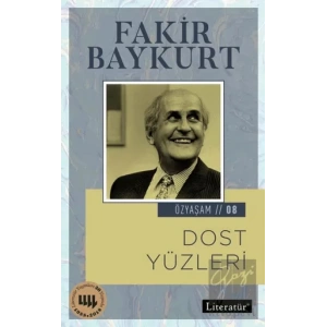 Özyaşam Öyküsü 08 Dost Yüzleri