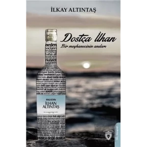 Dostça İlhan Bir Meyhaneci Anıları