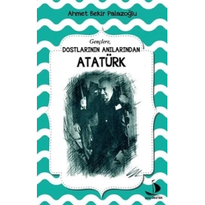 DOSTLARININ ANILARINDAN ATATÜRK