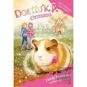 Dostluk Ormanı - 8 / Gül Tomurcuk Nasıl Kaçtı?