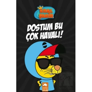 Dostum Bu Çok Havalı - Kral Şakir 5