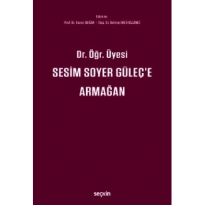 Dr. Öğr. Üyesi Sesim SOYER GÜLEÇ'e Armağan