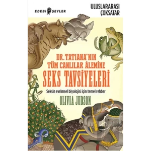 Dr. Tatiana’nın Tüm Canlılar Alemine Seks Tavsiyeleri