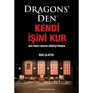 Dragonsden Kendi İşini Kur: Bir Fikri Paraya Dönüştürmek