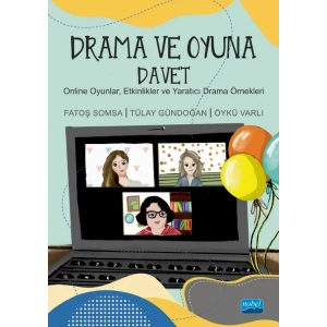 DRAMA VE OYUNA DAVET - Online Oyunlar, Etkinlikler ve Yaratıcı Drama Örnekleri