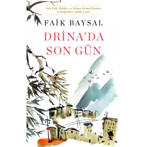 Drina’da Son Gün