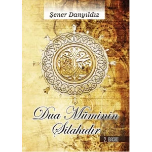 Dua Müminin Silahıdır