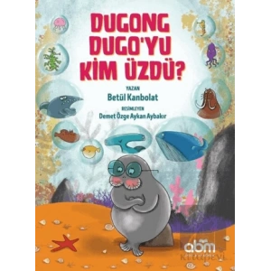 Dugong Dugo’yu Kim Üzdü?