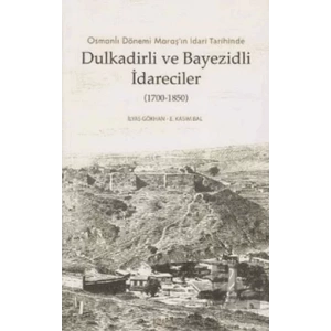Dulkadirli ve Beyazidli İdareciler (1700-1850)