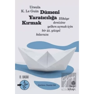 Dümeni Yaratıcılığa Kırmak: Hikaye Denizine Yelken Açmak İçin Bir 21. Yüzyıl Kılavuzu