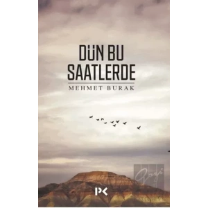 Dün Bu Saatlerde