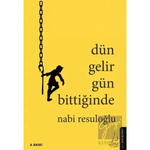 Dün Gelir Gün Bittiğinde