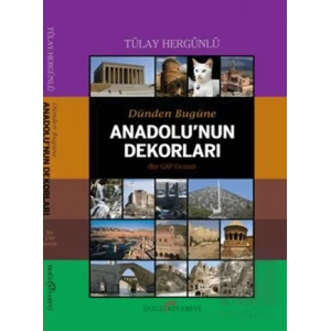 Dünden Bugüne Anadolu’nun Dekorları