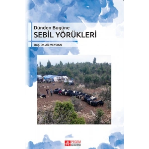 Dünden Bugüne Sebil Yörükleri