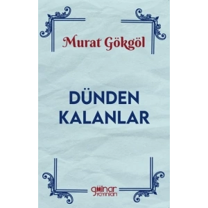 Dünden Kalanlar