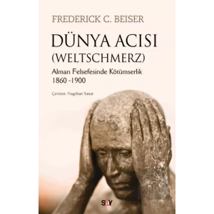 Dünya Acısı (Weltschmerz)
