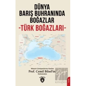 Dünya Barış Buhranında Boğazlar