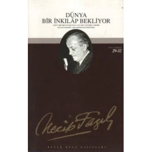 Dünya Bir İnkılap Bekliyor : 26 - Necip Fazıl Bütün Eserleri