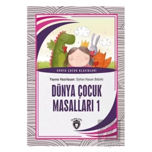 Dünya Çocuk Masalları 1 Dünya Çocuk Klasikleri (7-12 Yaş)