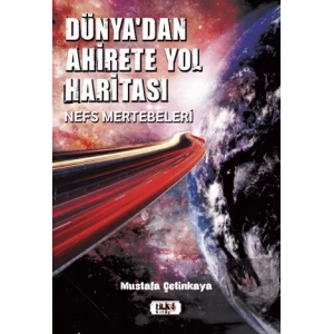 Dünyadan Ahirete Yol Haritası