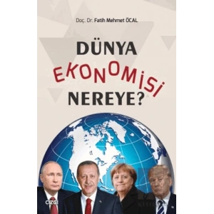 Dünya Ekonomisi Nereye?
