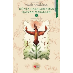 Dünya Halklarından Hayvan Masalları - 2