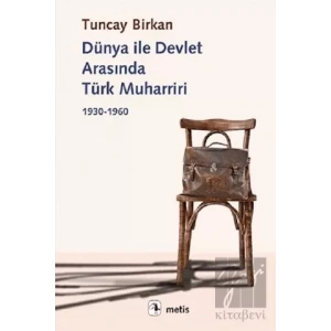 Dünya ile Devlet Arasında Türk Muharriri