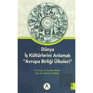 Dünya İş Kültürlerini Anlamak Avrupa Birliği Ülkeleri (2 Cilt Takım)