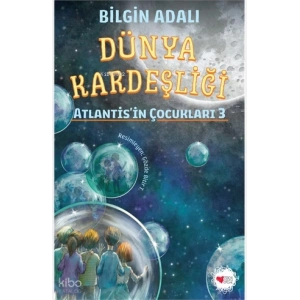 Dünya Kardeşliği - Atlantisin Çocukları 3