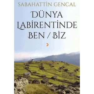 Dünya Labirentinde Ben / Biz