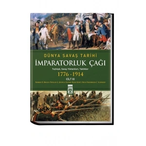 Dünya Savaş Tarihi Cilt 3 - İmparatorluk Çağı (1776-1914)