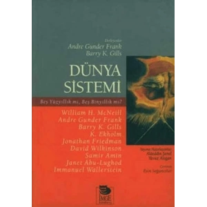 Dünya Sistemi; Beş Yüzyıllık mı, Beş Binyıllık mı?