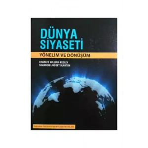 Dünya Siyaseti: Yönelim ve Dönüşüm