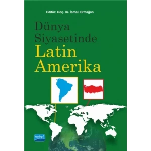 Dünya Siyasetinde LATİN AMERİKA