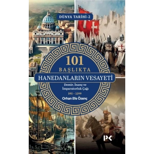 Dünya Tarihi 2 - 101 Başlıkta Hanedanların Vesayeti