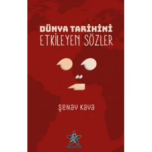 Dünya Tarihini Etkileyen Sözler